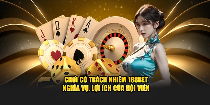 Chơi có trách nhiệm 188BET